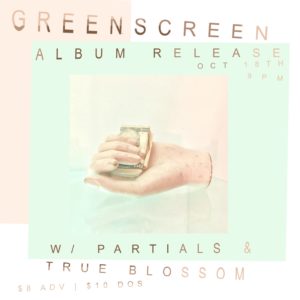 Greenscreen Album Release w/ Partials & True Blossom @ Food Court